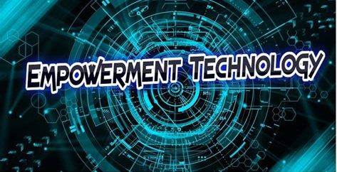 EMPOWERMENT TECHNOLOGY